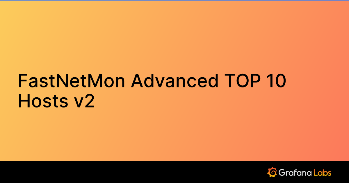 Advanced TOP 10 Hosts v2 Grafana Labs